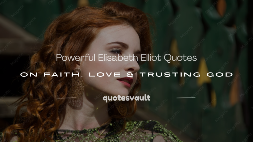 elisabeth elliot quotes