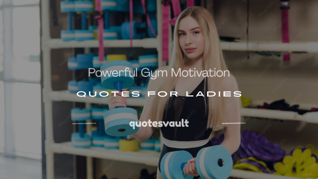 Gym motivation quotes for ladies